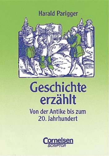 Praxisbuch - Geschichte erzählt. Von der Antike bis zum 20. Jahrhundert. Books