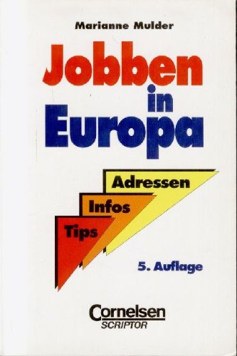 Jobben in Europa: Adressen, Infos, Tips Books