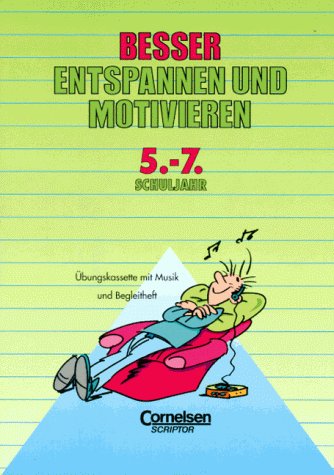 Besser in allen Fächern / Bisherige Ausgabe / Besser entspannen und motivieren für das 5.-7. Schuljahr: Audio-Kassette mit Begleitheft. Übungen Learning & Reference