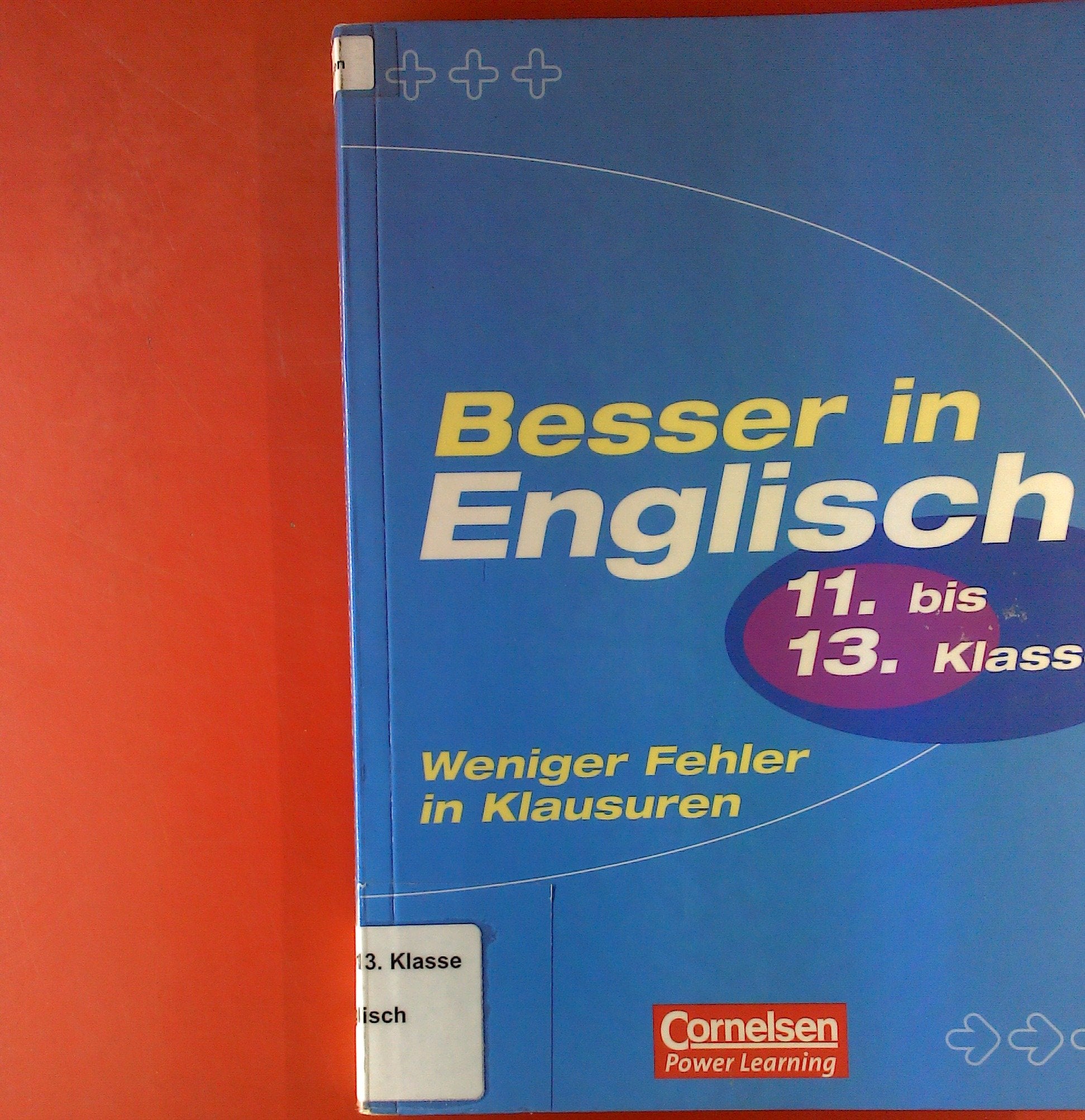 Besser in Englisch, Weniger Fehler in Klausuren, Oberstufe Learning & Reference
