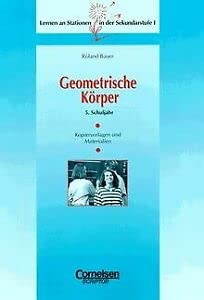 Lernen an Stationen in der Sekundarstufe I - Bisherige Ausgabe: Lernen an Stationen in der Sekundarstufe I, Kopiervorlagen und Materialien, Geometrische Körper, 5. Schuljahr Education & Training