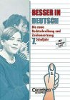Besser in Deutsch, Die neue Rechtschreibung und Zeichensetzung, 7. Schuljahr Learning & Reference
