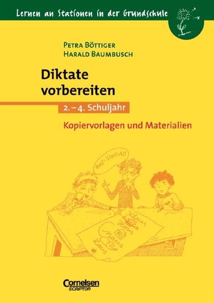Lernen an Stationen in der Grundschule - Bisherige Ausgabe: Lernen an Stationen in der Grundschule, Kopiervorlagen und Materialien, Diktate vorbereiten, neue Rechtschreibung Education & Training