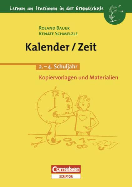 Lernen an Stationen in der Grundschule - Bisherige Ausgabe: Lernen an Stationen in der Grundschule, Kopiervorlagen und Materialien, Kalender / Zeit Learning & Reference