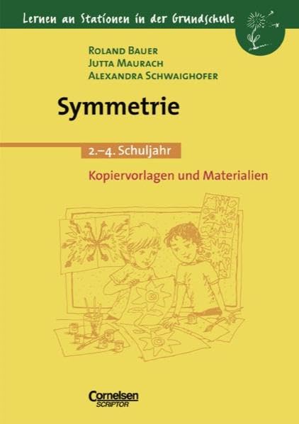 Lernen an Stationen in der Grundschule - Bisherige Ausgabe: Lernen an Stationen in der Grundschule, Kopiervorlagen und Materialien, Symmetrie Education & Training