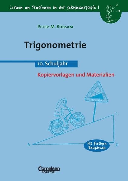 Lernen an Stationen in der Sekundarstufe I - Bisherige Ausgabe: Trigonometrie: 10. Schuljahr. Kopiervorlagen und Materialien. Mit fertigen Bausätzen Education & Training