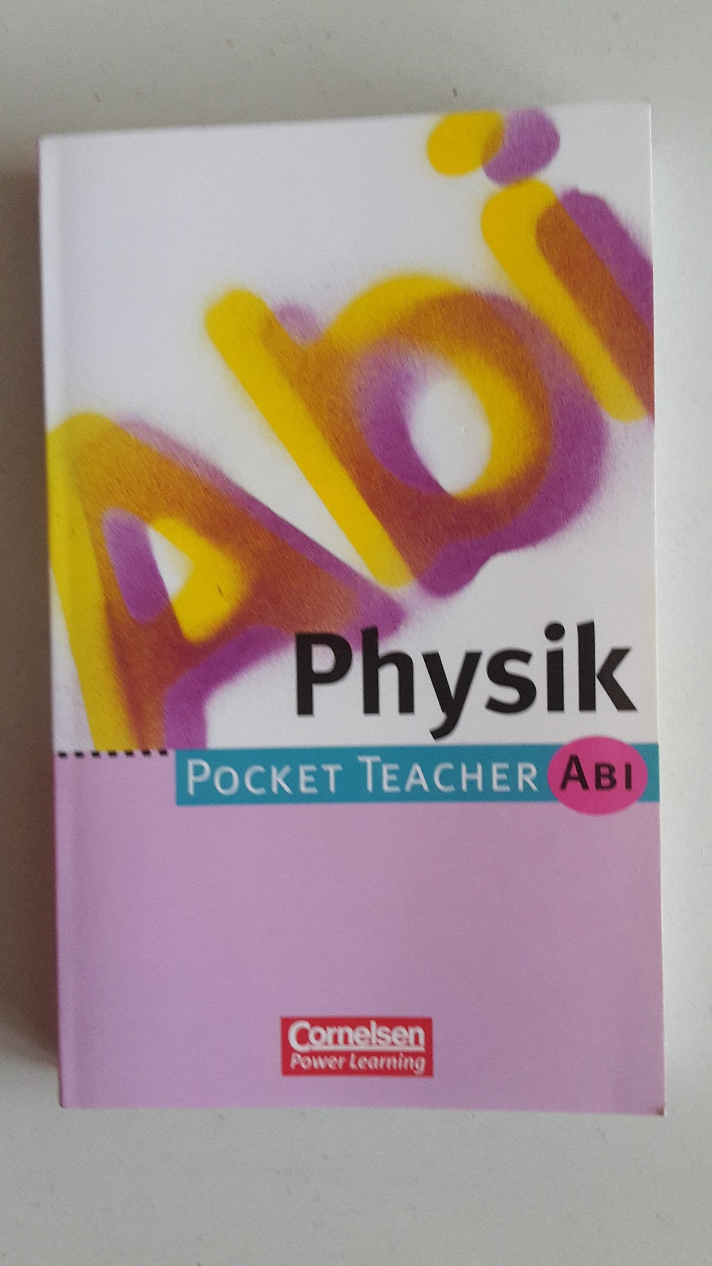 Pocket Teacher Abi. Sekundarstufe II -Bisherige Ausgabe: Pocket Teacher Abi, Physik Study Guides