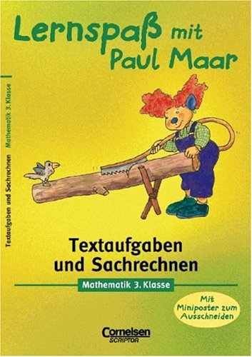 Lernspaß mit Paul Maar - Mathematik: Lernspaß mit Paul Maar, Textaufgaben und Sachrechnen, 3. Klasse, EURO Study Guides
