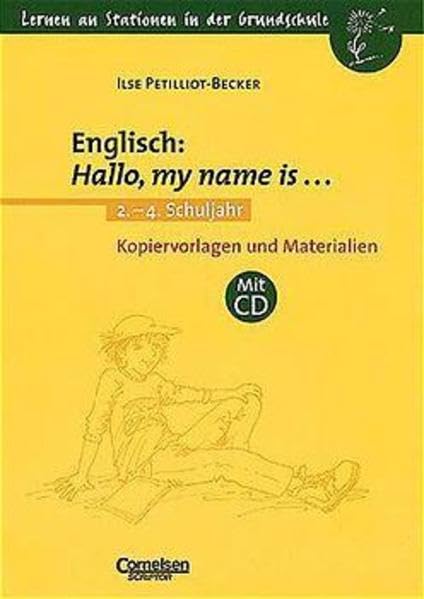Lernen an Stationen in der Grundschule - Bisherige Ausgabe: Lernen an Stationen in der Grundschule, Kopiervorlagen und Materialien, Englisch: Hallo my name is . . ., m. Audio-CD Education & Training