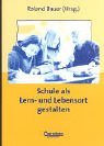 Praxisbuch: Schule als Lern- und Lebensort gestalten Education & Training