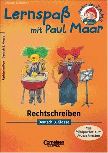 Lernspaß mit Paul Maar - Deutsch: 3. Schuljahr - Rechtschreiben: Übungsheft. Mit Lösungsteil Study Guides