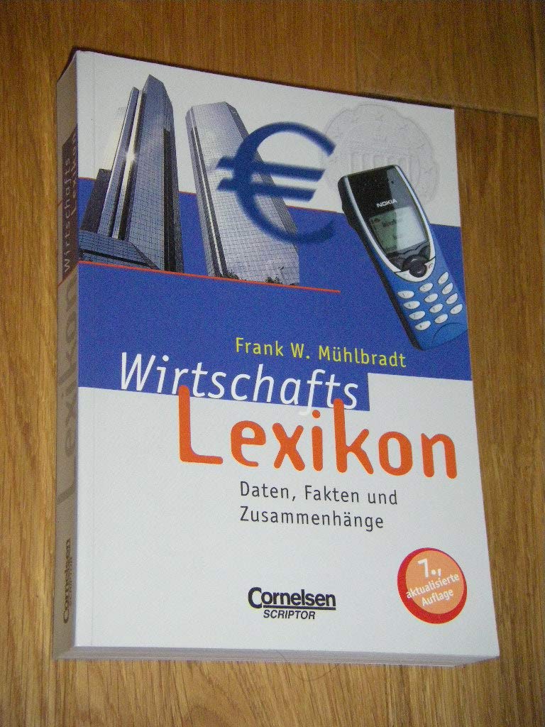 Scriptor Lexika: Wirtschaftslexikon: Daten, Fakten und Zusammenhänge General education