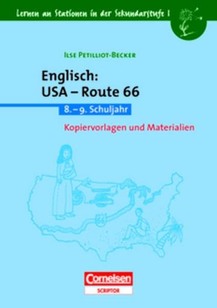 Lernen an Stationen in der Sekundarstufe I - Bisherige Ausgabe: Lernen an Stationen in der Sekundarstufe I, Kopiervorlagen und Materialien, Englisch: USA - Route 66 Education & Training