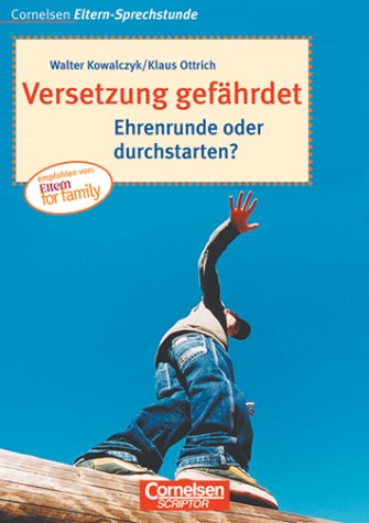 Cornelsen Eltern-Sprechstunde: Versetzung gefährdet: Ehrenrunde oder durchstarten? Parents & Children Books