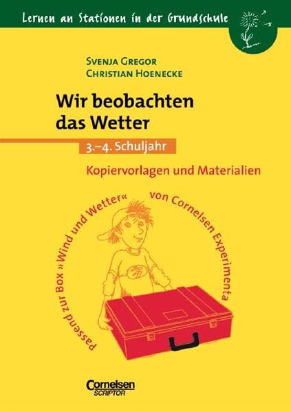 Lernen an Stationen in der Grundschule - Bisherige Ausgabe: Lernen an Stationen in der Grundschule, Kopiervorlagen und Materialien, Wir beobachten das Wetter Learning & Reference