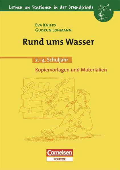 Lernen an Stationen in der Grundschule - Bisherige Ausgabe: 2.-4. Schuljahr - Rund ums Wasser: Kopiervorlagen und Materialien Learning & Reference