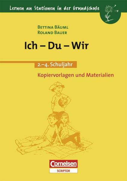 Lernen an Stationen in der Grundschule - Bisherige Ausgabe: 2.-4. Schuljahr - Ich - Du - Wir: Kopiervorlagen und Materialien Learning & Reference