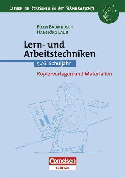 Lernen an Stationen in der Sekundarstufe I - Bisherige Ausgabe: Lern- und Arbeitstechniken: 5./6. Schuljahr. Kopiervorlagen und Materialien Study Guides