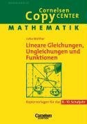 Cornelsen Copy Center: Lineare Gleichungen, Ungleichungen und Funktionen: Mathematik für das 8.-10. Schuljahr. Kopiervorlagen Education & Training