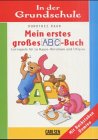 In der Grundschule, neue Rechtschreibung, Mein erstes großes ABC-Buch, Vorschule und 1. Klasse Learning & Reference