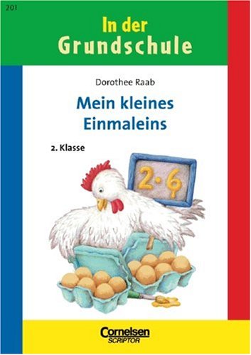 Dorothee Raab - In der Grundschule / 2. Schuljahr - Mein kleines Einmaleins: Band 201. Arbeitsheft (Neubearbeitung) Study Guides