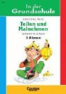 3. Schuljahr - Teilen und Malnehmen: Band 210. Arbeitsheft (Neubearbeitung) Leisure & Fun