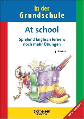 3. Schuljahr - At school - spielend Englisch lernen: noch mehr Übungen: Band 311. Arbeitsheft Books