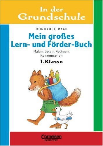 1. Schuljahr - Mein grosses Lern- und Förder-Buch: Malen, Lesen, Rechnen, Konzentration. Arbeitsheft Leisure & Fun