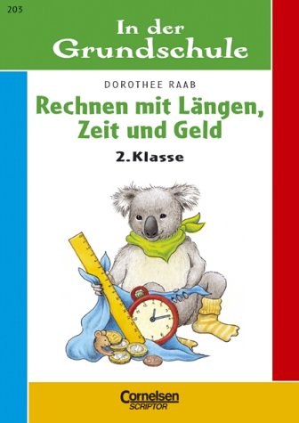 2. Schuljahr - Rechnen mit Längen, Zeit und Geld: Band 203. Arbeitsheft Leisure & Fun