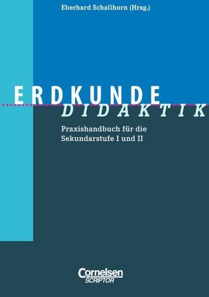 Fachdidaktik: Erdkunde-Didaktik: Praxishandbuch für die Sekundarstufe I und II Education & Training