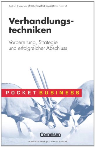 Pocket Business / Verhandlungstechniken: Vorbereitung, Strategie und erfolgreicher Abschluss Business, Finance & Career