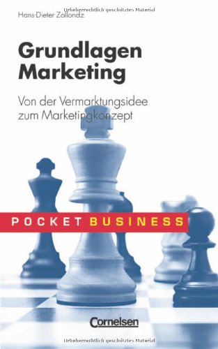 Pocket Business / Grundlagen Marketing: Von der Vermarktungsidee zum Marketingkonzept Business, Finance & Career