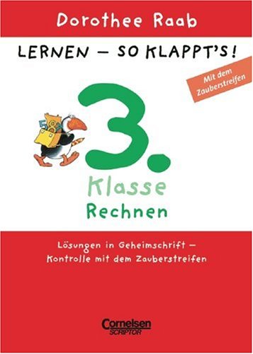 Dorothee Raab - Lernen - so klappt's (Neubearbeitung) / 3. Schuljahr - Rechnen: Arbeitsheft. Mit Lösungskontrolle (Zauberstreifen) Study Guides
