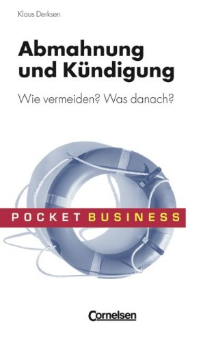 Pocket Business: Abmahnung und Kündigung: Wie vermeiden? Was danach? Business, Finance & Career