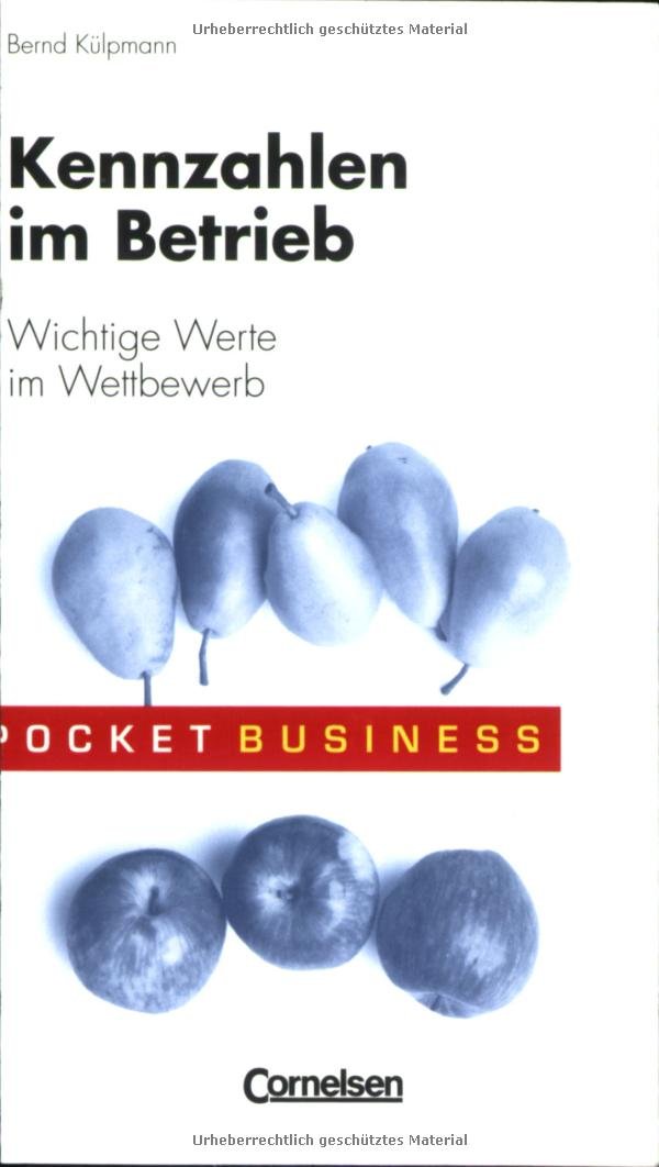 Pocket Business / Kennzahlen im Betrieb: Wichtige Werte im Wettbewerb Business, Finance & Career
