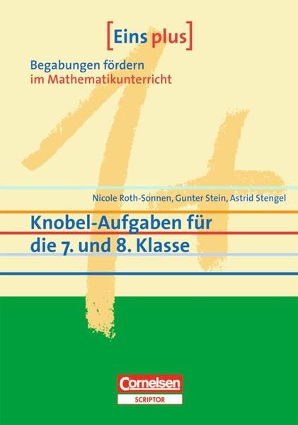 Eins plus - Begabungen fördern im Mathematikunterricht der Sekundarstufe I: Knobel-Aufgaben für die 7. und 8. Klasse Study Guides