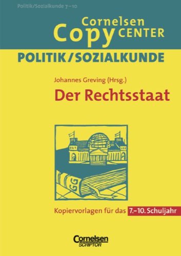 Cornelsen Copy Center: Der Rechtsstaat: Politik/Sozialkunde für das 7.-10. Schuljahr. Kopiervorlagen Learning & Reference