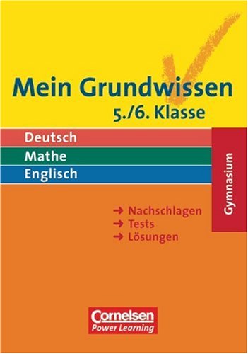 Mein Grundwissen - Gymnasium / 5./6. Schuljahr - Schülerbuch: Deutsch, Mathe, Englisch Learning & Reference
