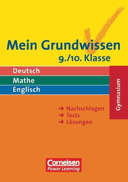 Mein Grundwissen - Gymnasium / Deutsch, Mathe, Englisch: Mein Grundwissen - Gymnasium / 9./10. Schuljahr - Schülerbuch: Deutsch, Mathe, Englisch Learning & Reference