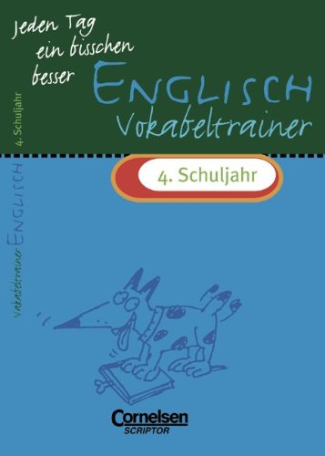 Jeden Tag ein bisschen besser - Englisch: 4. Schuljahr - Vokabeltrainer mit eingeheftetem Lösungsteil (8 S.) Study Guides