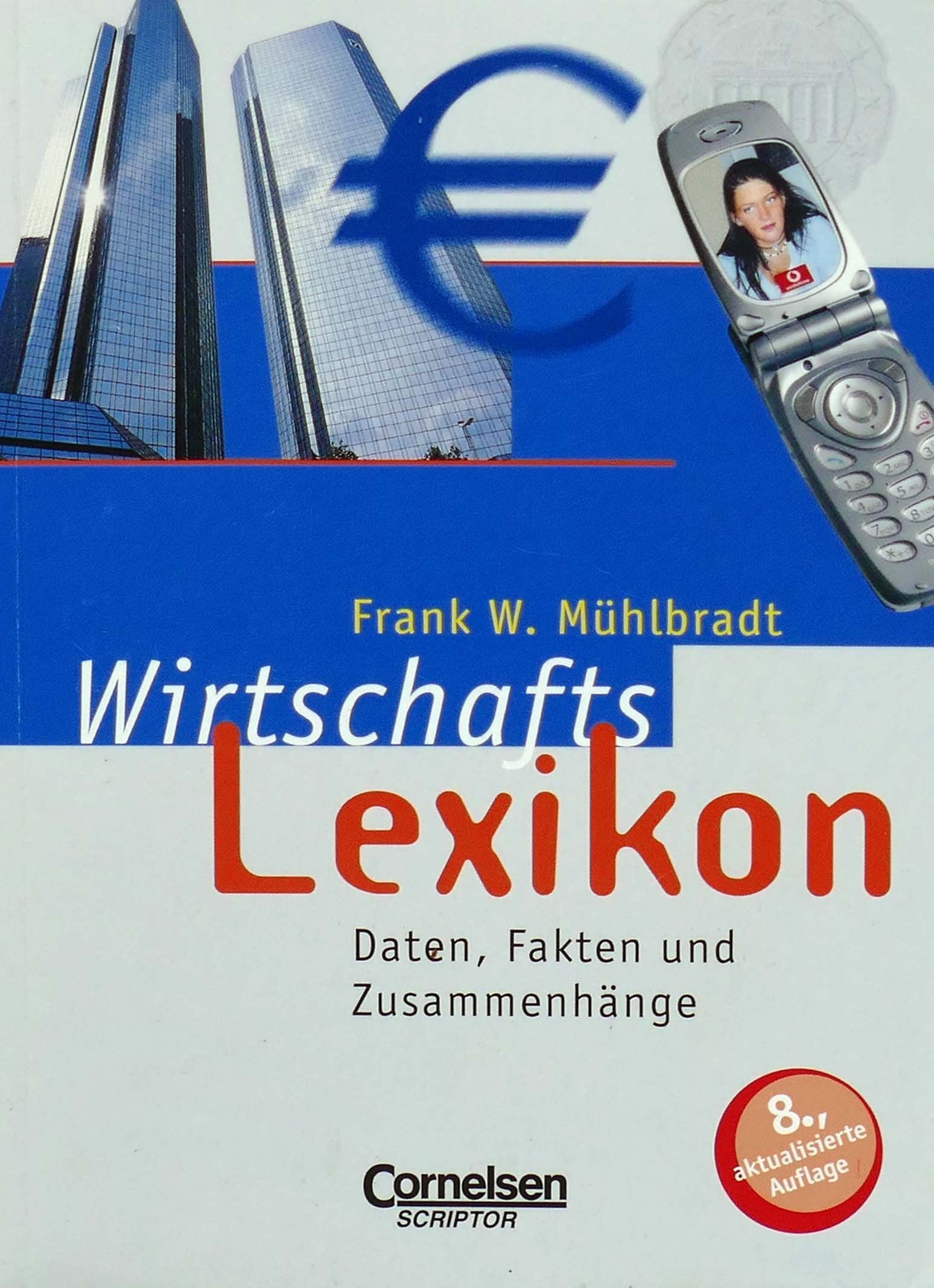 Scriptor Lexika: Wirtschaftslexikon: Daten, Fakten und Zusammenhänge Reference Books