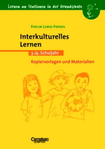 Lernen an Stationen in der Grundschule - Bisherige Ausgabe: 3./4. Schuljahr - Interkulturelles Lernen: Kopiervorlagen und Materialien Study Guides