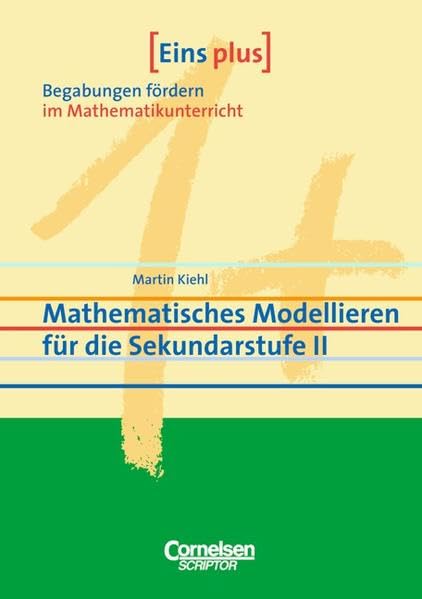 Eins plus - Begabungen fördern im Mathematikunterricht der Sekundarstufe II: Eins plus - Begabungen fördern im Mathematikunterricht: Mathematisches ... für die Sekundarstufe II. (Lernmaterialien) Study Guides