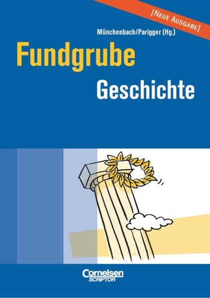 Fundgrube - Sekundarstufe I und II: Fundgrube Geschichte Education & Training