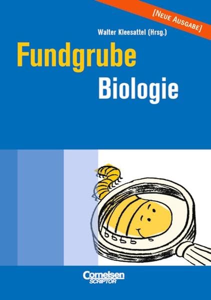 Fundgrube - Sekundarstufe I und II: Fundgrube Biologie Education & Training