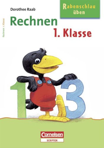 Dorothee Raab - Rabenschlau üben: 1. Schuljahr - Rechnen: Band 380. Arbeitsheft Study Guides