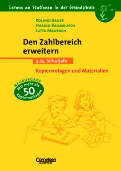 Lernen an Stationen in der Grundschule - Bisherige Ausgabe: 3./4. Schuljahr - Den Zahlbereich erarbeiten und erweitern (Doppelausgabe): Kopiervorlagen und Materialien Education & Training