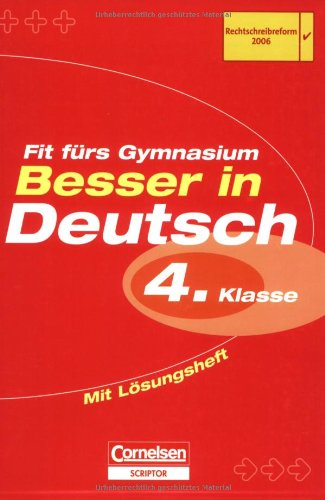 Besser in der Grundschule - Deutsch: 4. Schuljahr - Fit fürs Gymnasium: Übungsbuch mit separatem Lösungsheft (12 S.) Business, Finance & Career