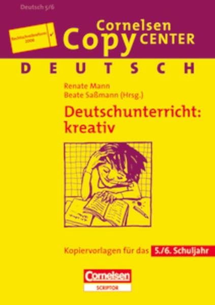 Cornelsen Copy Center: Deutschunterricht: kreativ: Deutsch für das 5./6. Schuljahr. Kopiervorlagen: Kopiervorlagen für das 5./6. Schuljahr Education & Training