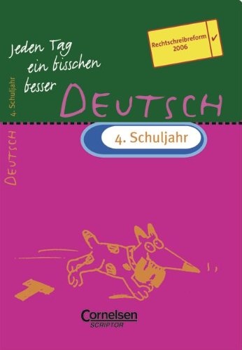 Jeden Tag ein bisschen besser - Deutsch: 4. Schuljahr - Übungsheft mit eingeheftetem Lösungsteil (12 S.) Business, Finance & Career